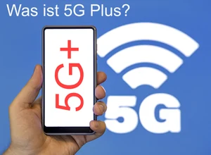 Für was steht 5G Plus?